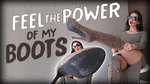 Feel the power of my boots