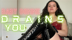 Domme Drains You